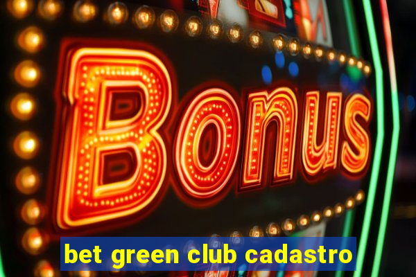 bet green club cadastro